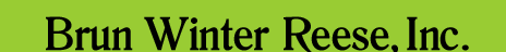 Brun Winter Reese, Inc.